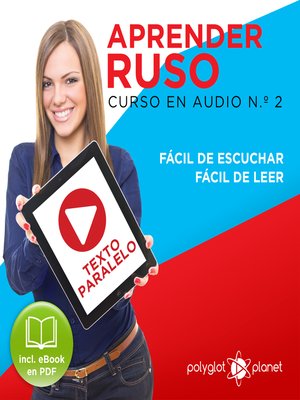 cover image of Aprender Ruso - Texto Paralelo - Fácil de Leer - Fácil de Escuchar: Curso en Audio, No. 2